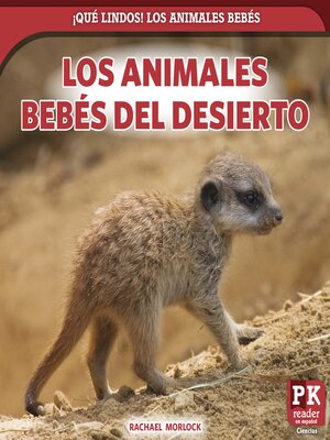 cover image of Los animales bebés del desierto